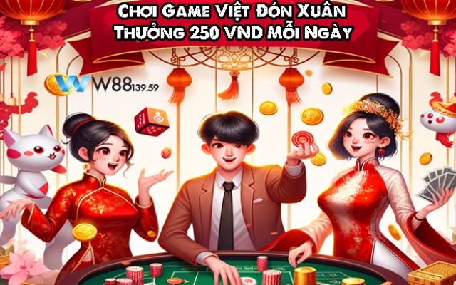 choi-game-viet-don-xuan-thuong-250-vnd-moi-ngay