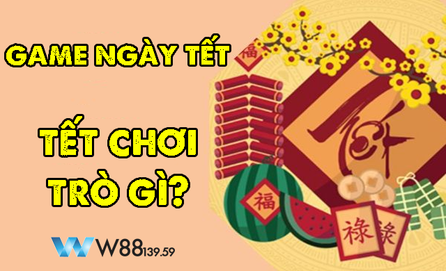 tet-choi-game-gi