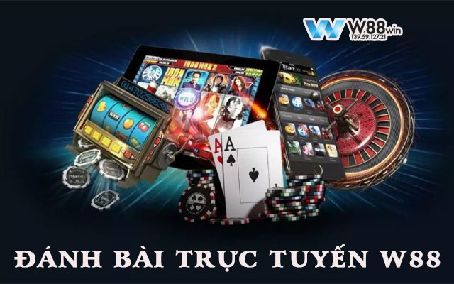 Đa dạng sản phẩm cá cược tai W88