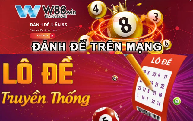 Lý do đánh lô đề trên mạng được yêu thích tại W88