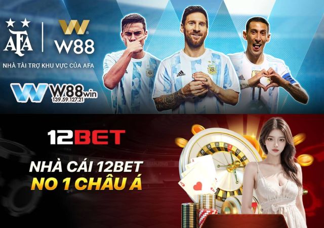 Chi tiết so sánh nhà cái w88 và 12bet