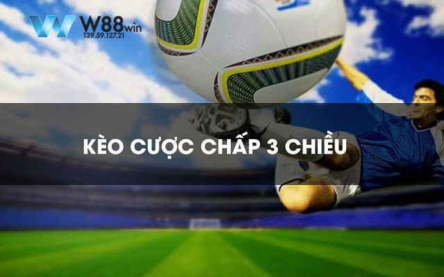 Kinh nghiệm cược chấp 3 cửa