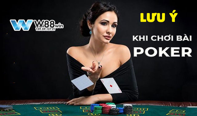 Lưu ý khi chơi bài poker