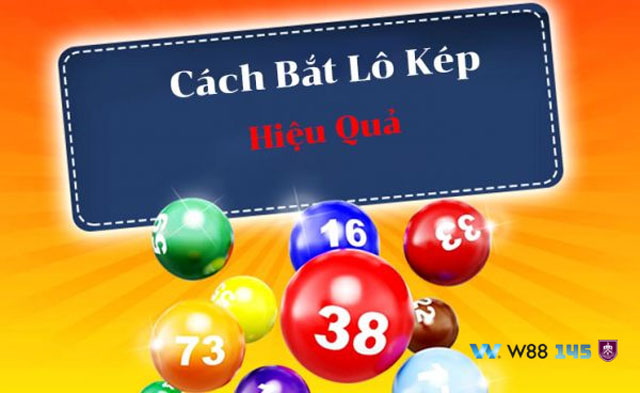 Chỉ dẫn các cách bắt lô kép hiệu quả