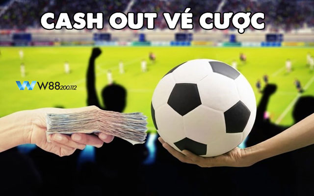 Cash Out vé cược