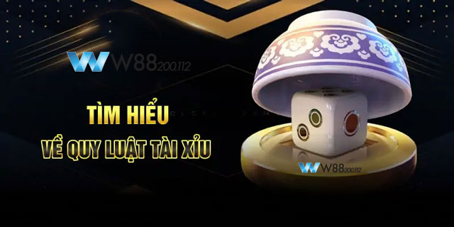 Tìm hiểu quy luật tài xỉu là gì?